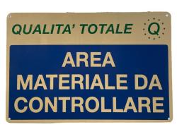 CARTELLO ALLUMINIO AREA MATERIALE DA CONTROLLARE 200X300
