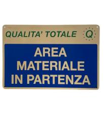 CARTELLO ALLUMINIO AREA MATERIALE IN PARTENZA 200X300