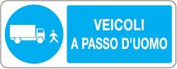 CARTELLO ALLUMINIO VEICOLI A PASSO D'UOMO 330X125